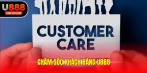 Chăm sóc khách hàng u888